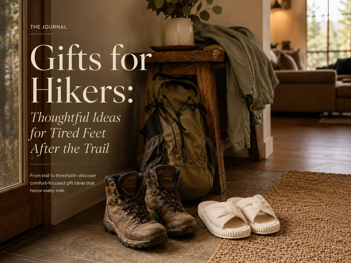 Gifts for Hikers: Thoughtful Ideas for Tired Feet After the Trail